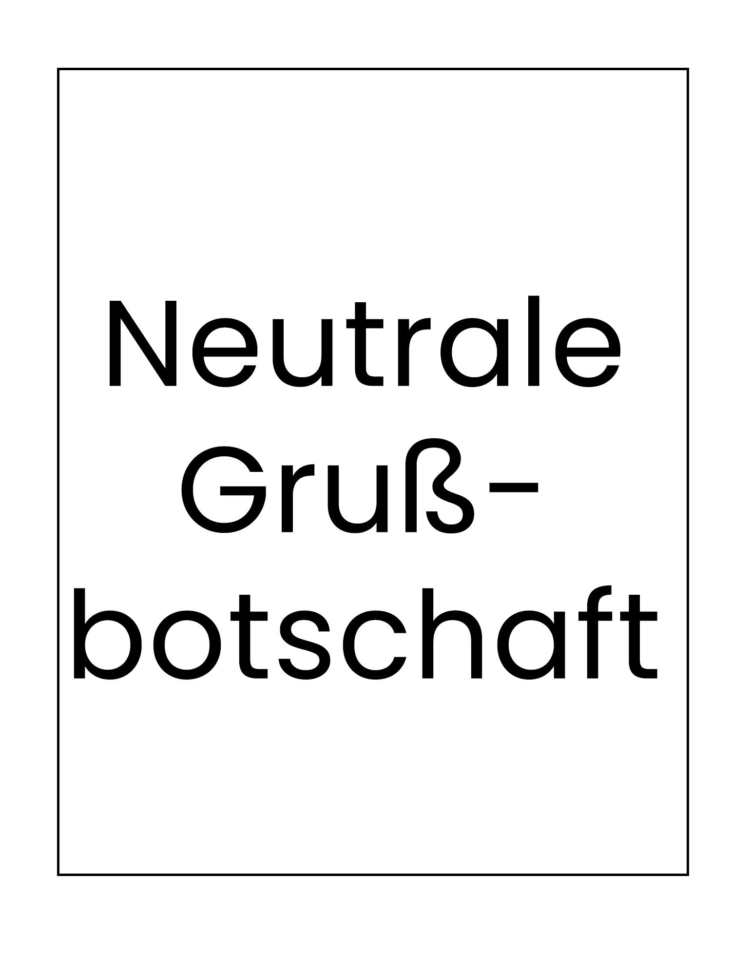Neutrale Grußbotschaft Text